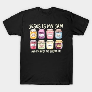 Jesus Is My Jam And Im Here To Spread Christian Bible Verse T-Shirt